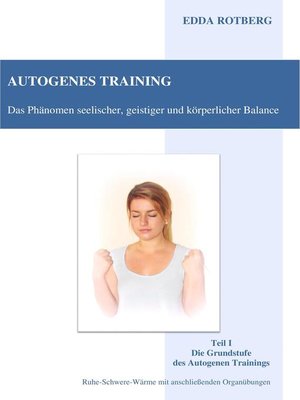 cover image of Autogenes Training--Das Phänomen seelischer, geistiger und körperlicher Balance